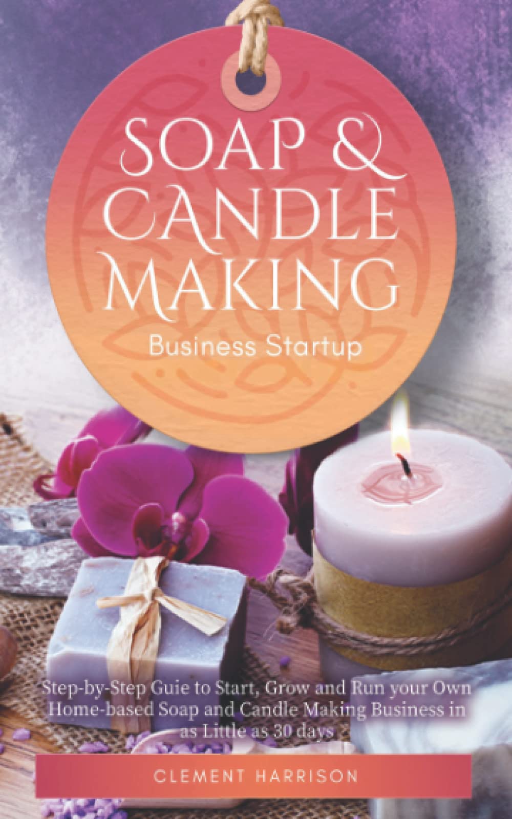 Soap and Candle Making Business Startup